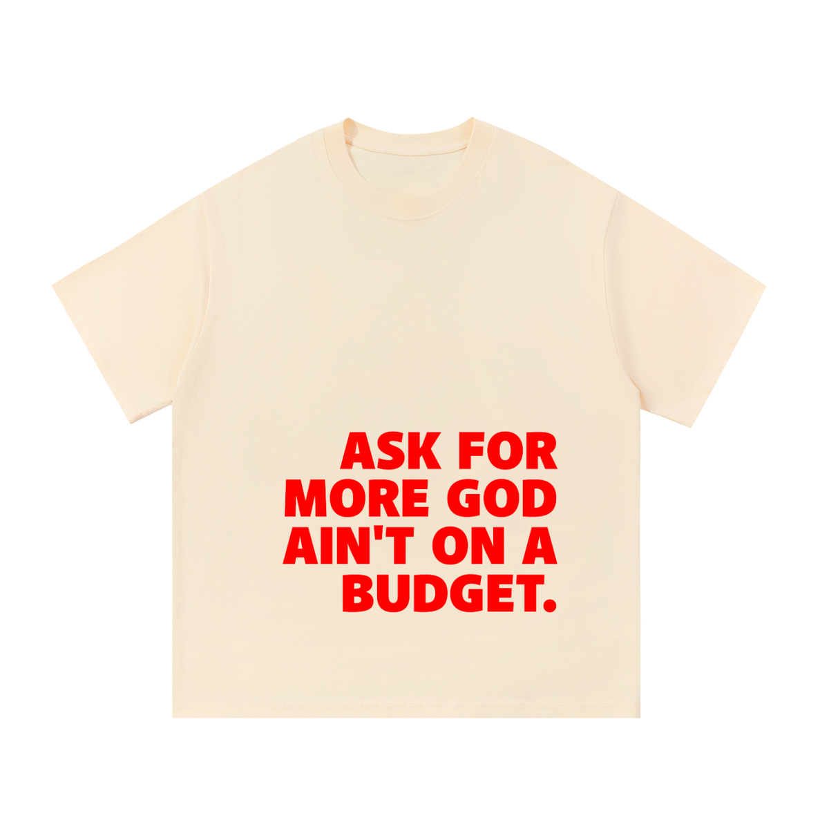 ASK FOR MORE